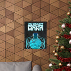 You Wouldn't Download MANA - Gaming Potion Art Print Poster - Premium Matte Finish
