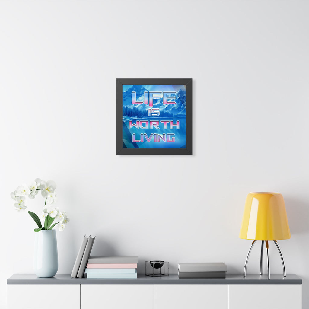 Life Is Worth Living Framed Poster - Mountain Landscape Wall Art
