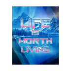 Life is Worth It Matte Poster Print