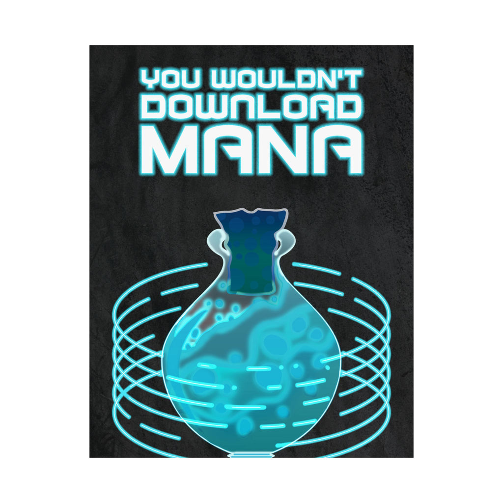 You Wouldn't Download MANA - Gaming Potion Art Print Poster - Premium Matte Finish