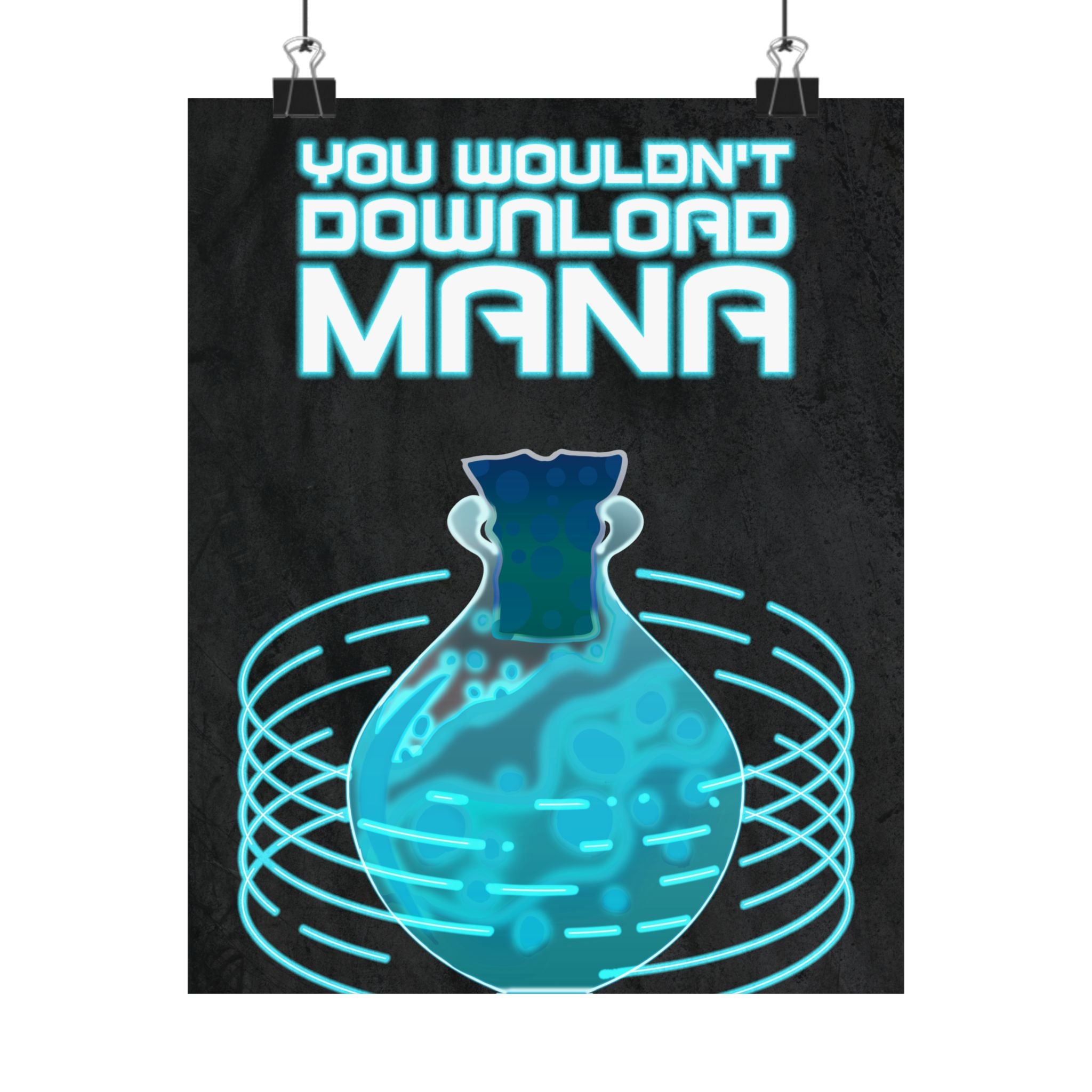 You Wouldn't Download MANA - Gaming Potion Art Print Poster - Premium Matte Finish