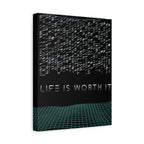 Life Is Worth It Canvas Wall Art - Abstract Symbolic Cyber Decor