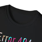 Error 404 Feelings Not Found Graphic Tee - Grunge Statement Shirt