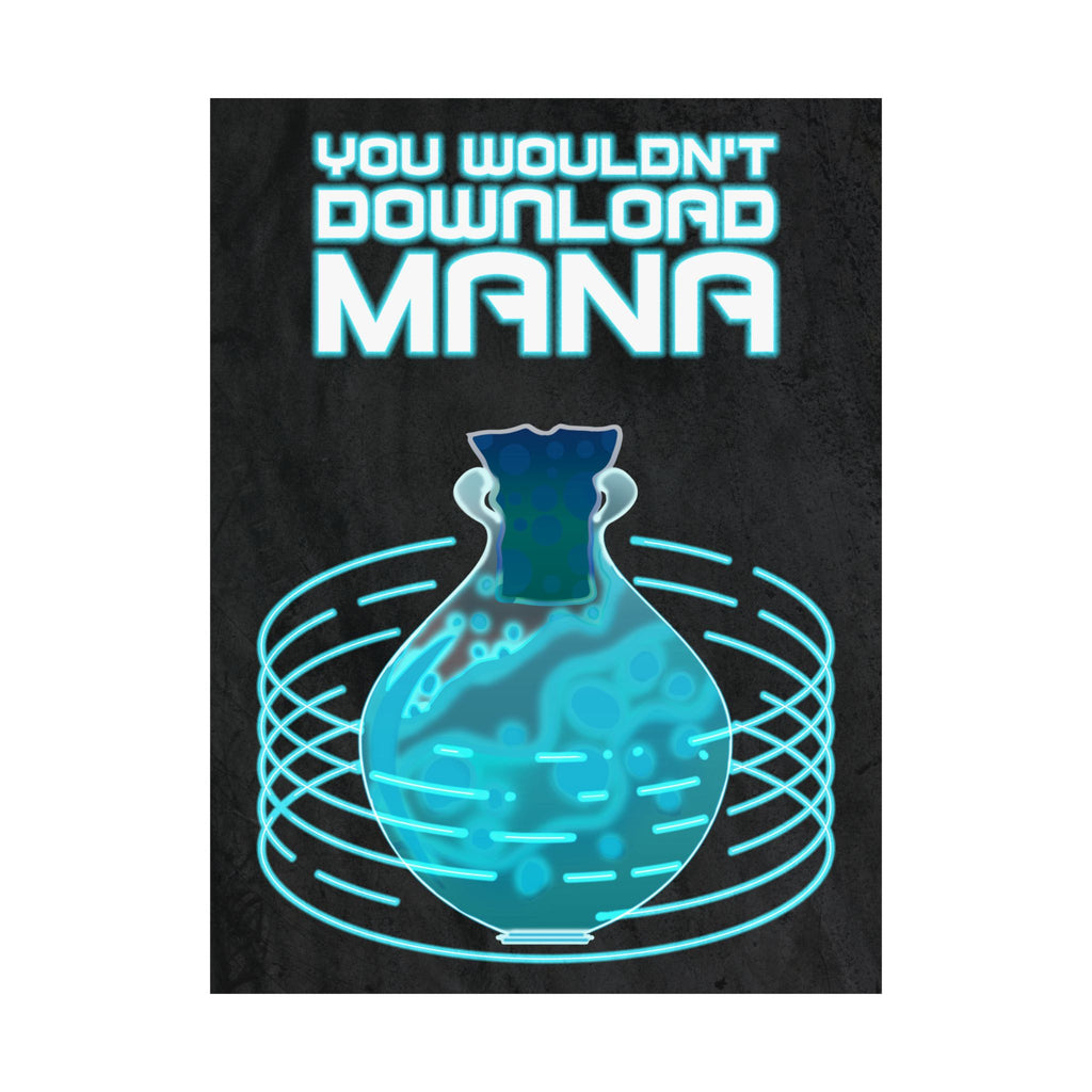 You Wouldn't Download MANA - Gaming Potion Art Print Poster - Premium Matte Finish