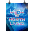 Life is Worth It Matte Poster Print