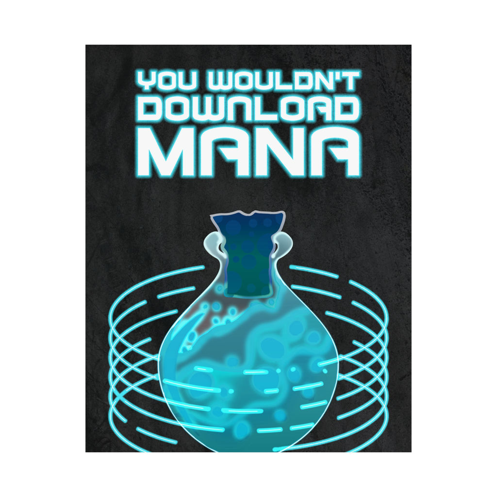 You Wouldn't Download MANA - Gaming Potion Art Print Poster - Premium Matte Finish