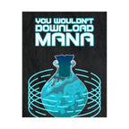 You Wouldn't Download MANA - Gaming Potion Art Print Poster - Premium Matte Finish